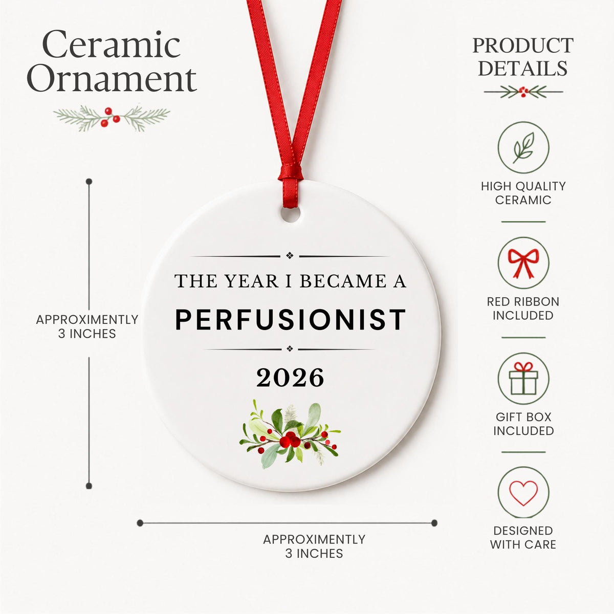 Product details for the Perfusionist 2026 ceramic ornament reading The Year I Became a Perfusionist: approximately 3-inch round ceramic ornament, red ribbon and gift box