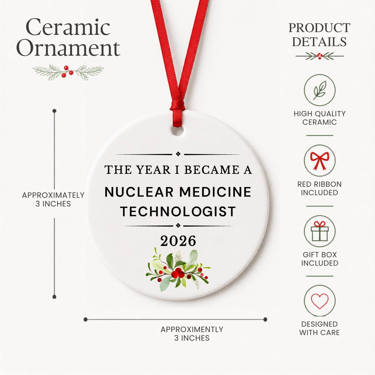 Product details for the Nuclear Medicine Technologist 2026 ceramic ornament reading The Year I Became a Nuclear Medicine Technologist: approximately 3-inch round ceramic ornament, red ribbon and gift box