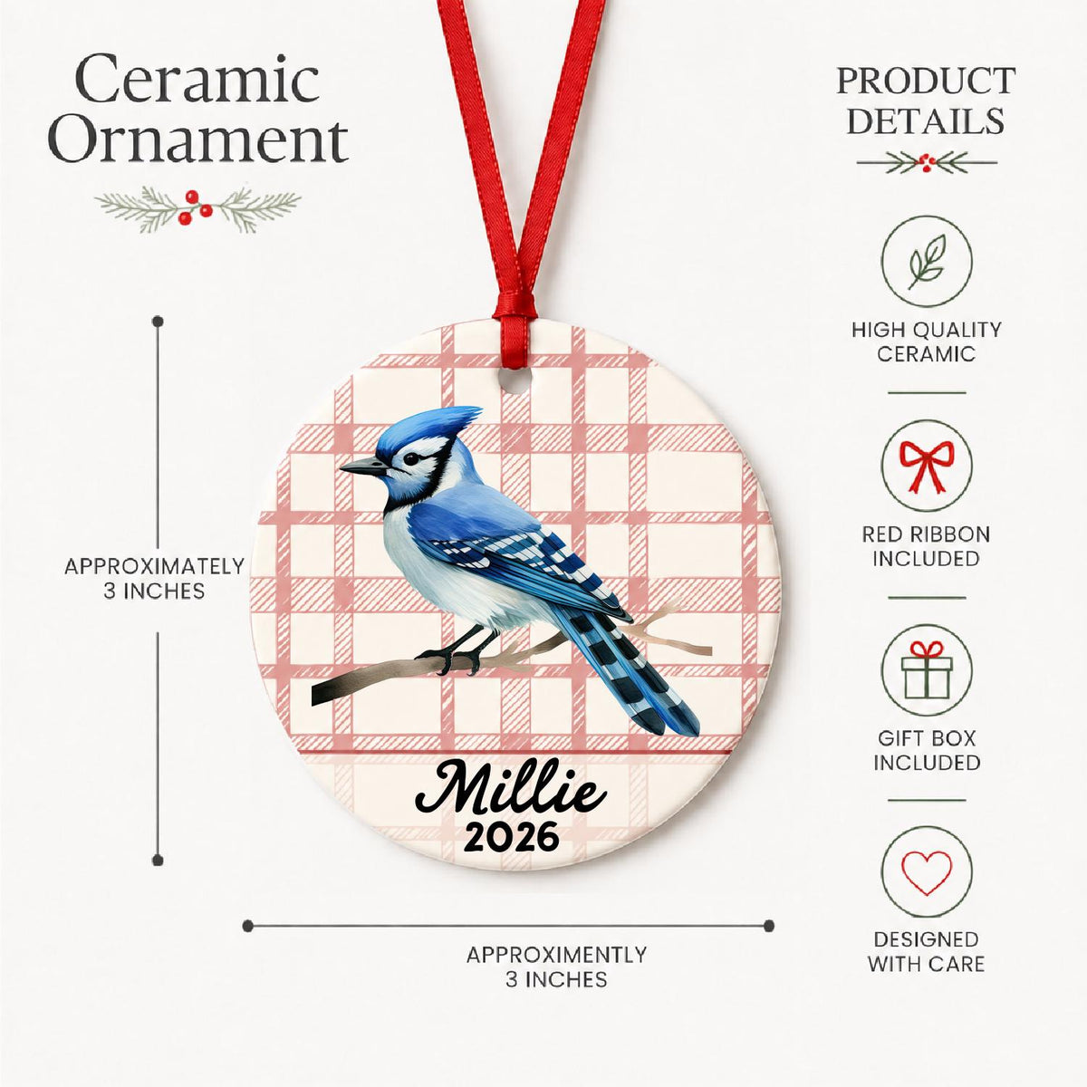 Product details for the personalized blue jay ceramic ornament with name and year on red plaid: approximately 3-inch round ceramic ornament, red ribbon and gift box