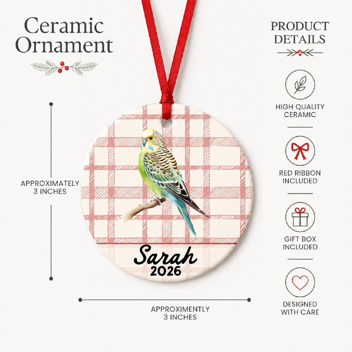 Product details for the personalized budgerigar ceramic ornament with name and year on red plaid: approximately 3-inch round ceramic ornament, red ribbon and gift box