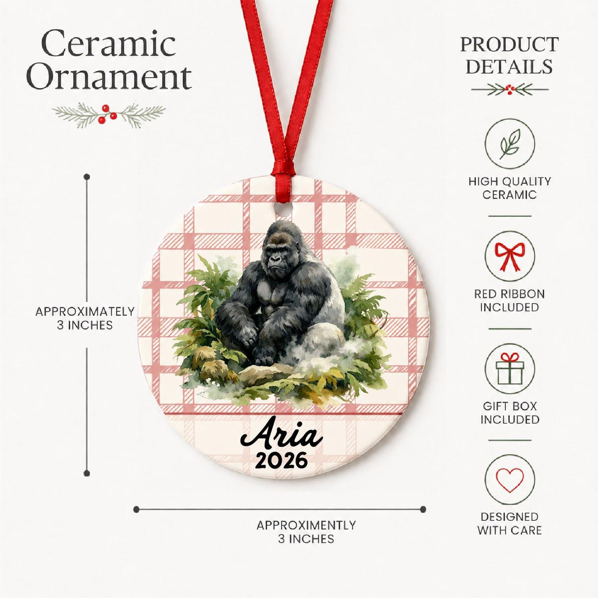Product details for the personalized silverback gorilla ceramic ornament with name and year on red plaid: approximately 3-inch round ceramic ornament, red ribbon and gift box