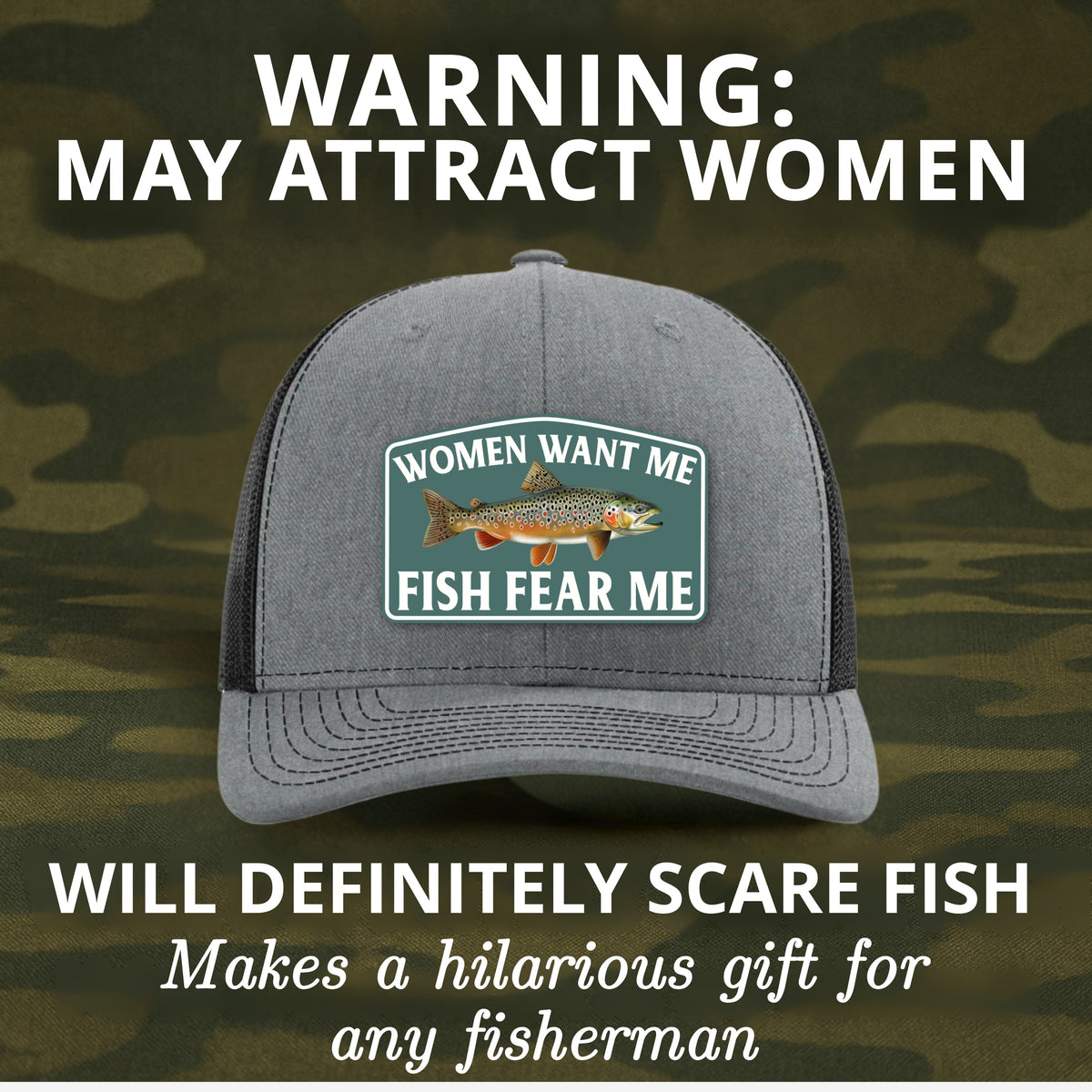 Funny Fish Fear Me hat graphic with humorous warning about attracting women and scaring fish
