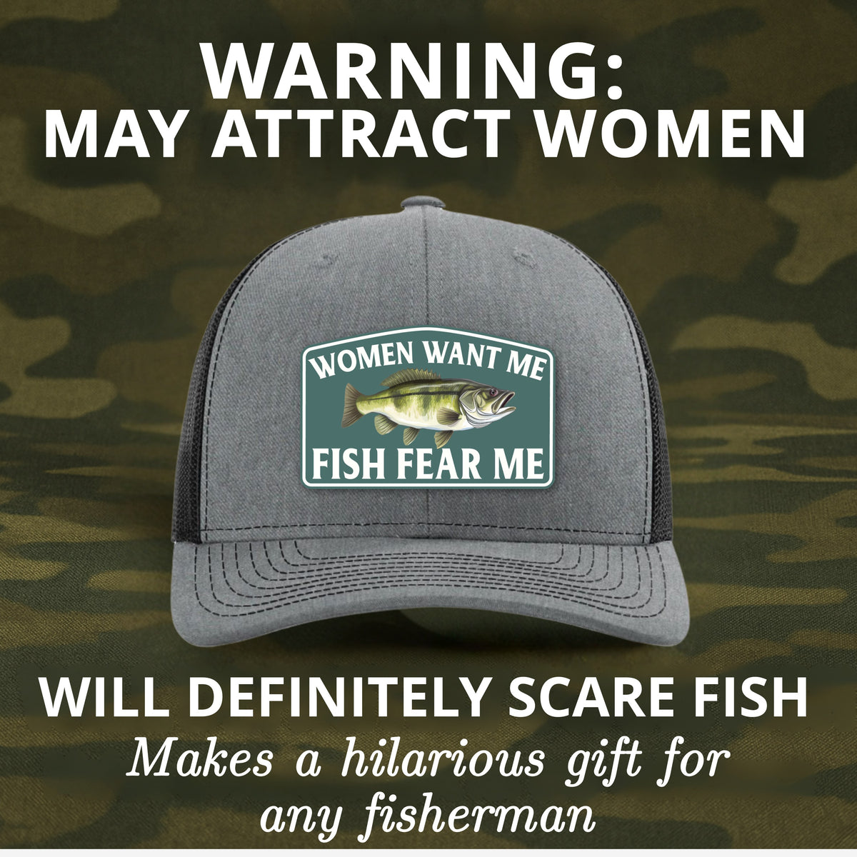 Humorous warning graphic for Women Want Me Fish Fear Me bass fishing hat