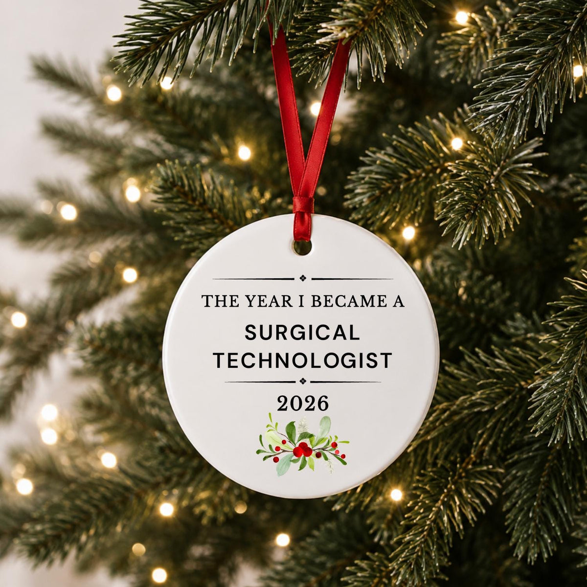 Surgical Technologist 2026 ceramic ornament reading The Year I Became a Surgical Technologist hanging on a lit Christmas tree