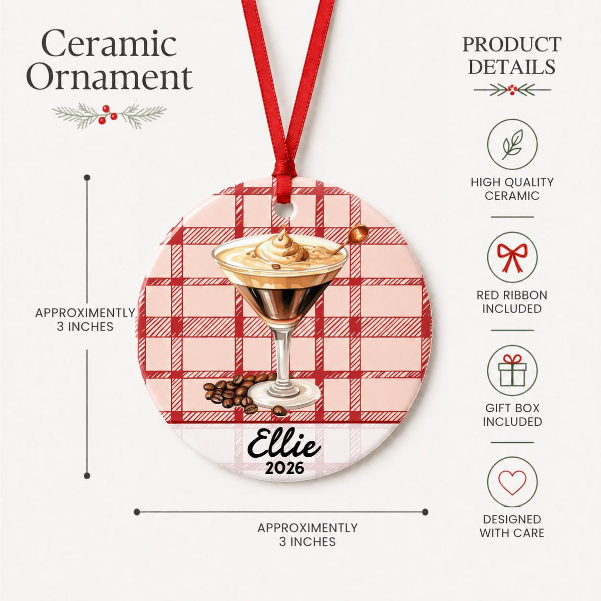 Product details for the personalized espresso martini ceramic ornament with name and year on red plaid: approximately 3-inch round ceramic ornament, red ribbon and gift box