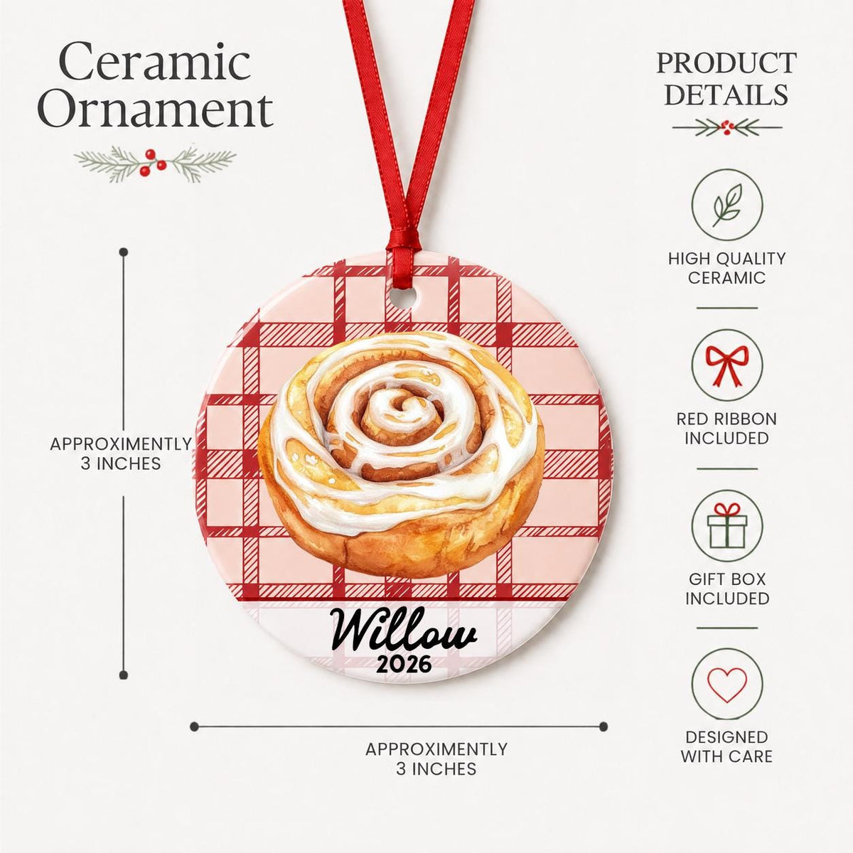 Product details for the personalized cinnamon roll ceramic ornament with name and year on red plaid: approximately 3-inch round ceramic ornament, red ribbon and gift box