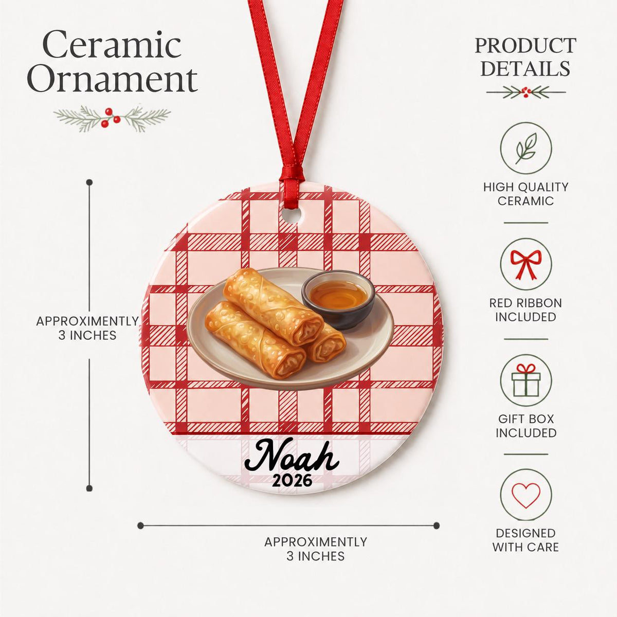 Product details for the personalized egg roll ceramic ornament with name and year on red plaid: approximately 3-inch round ceramic ornament, red ribbon and gift box