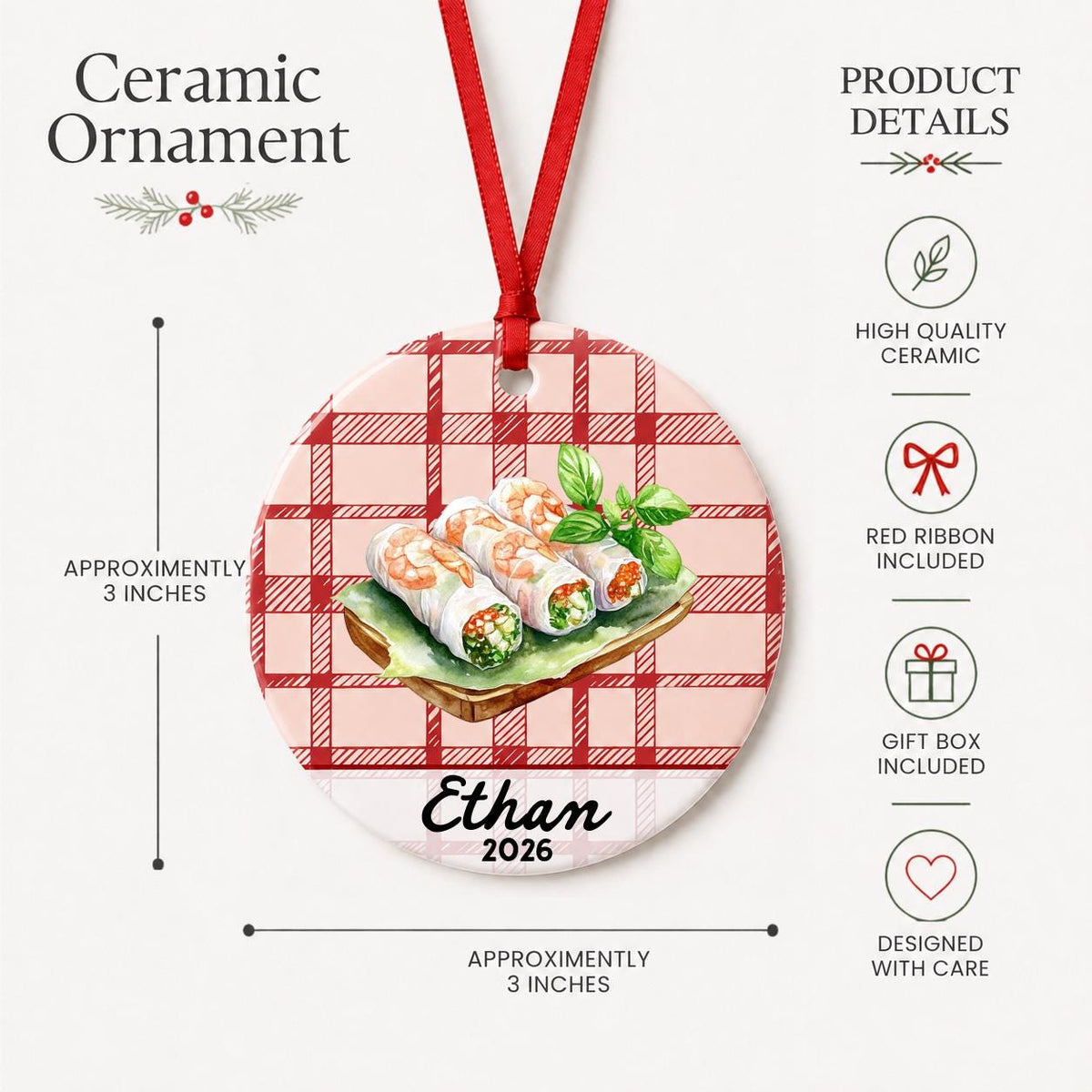 Product details for the personalized fresh spring rolls ceramic ornament with name and year on red plaid: approximately 3-inch round ceramic ornament, red ribbon and gift box