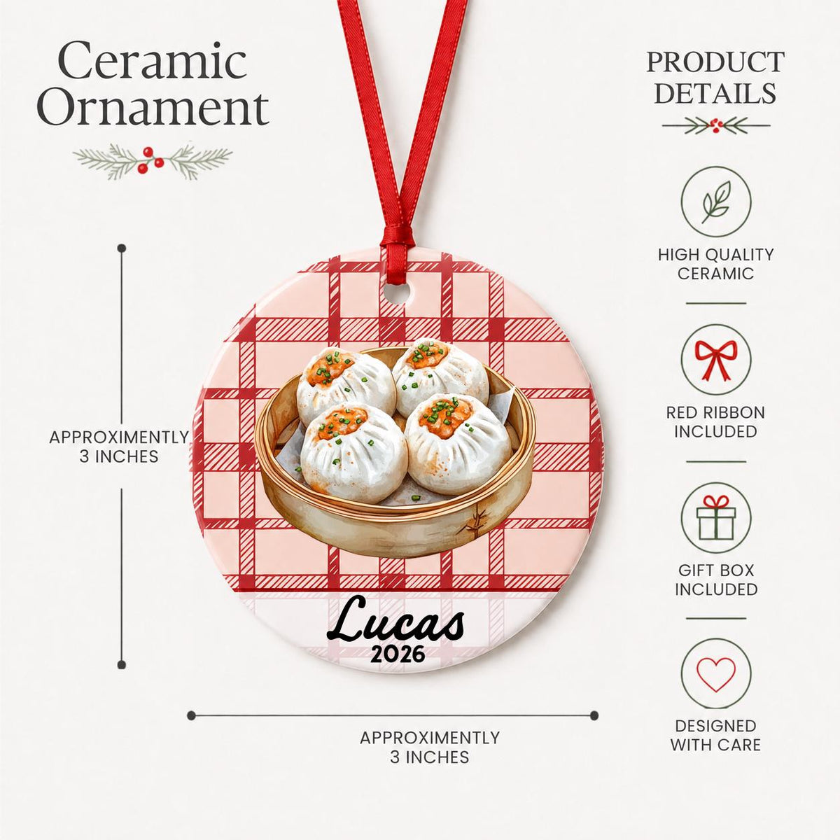 Product details for the personalized shumai ceramic ornament with name and year on red plaid: approximately 3-inch round ceramic ornament, red ribbon and gift box