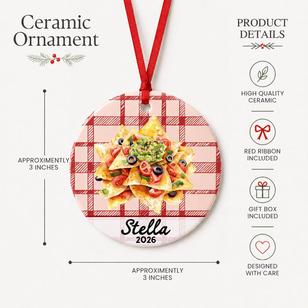 Product details for the personalized nachos ceramic ornament with name and year on red plaid: approximately 3-inch round ceramic ornament, red ribbon and gift box