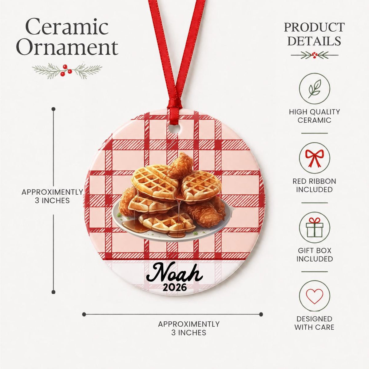 Product details for the personalized chicken and waffles ceramic ornament with name and year on red plaid: approximately 3-inch round ceramic ornament, red ribbon and gift box