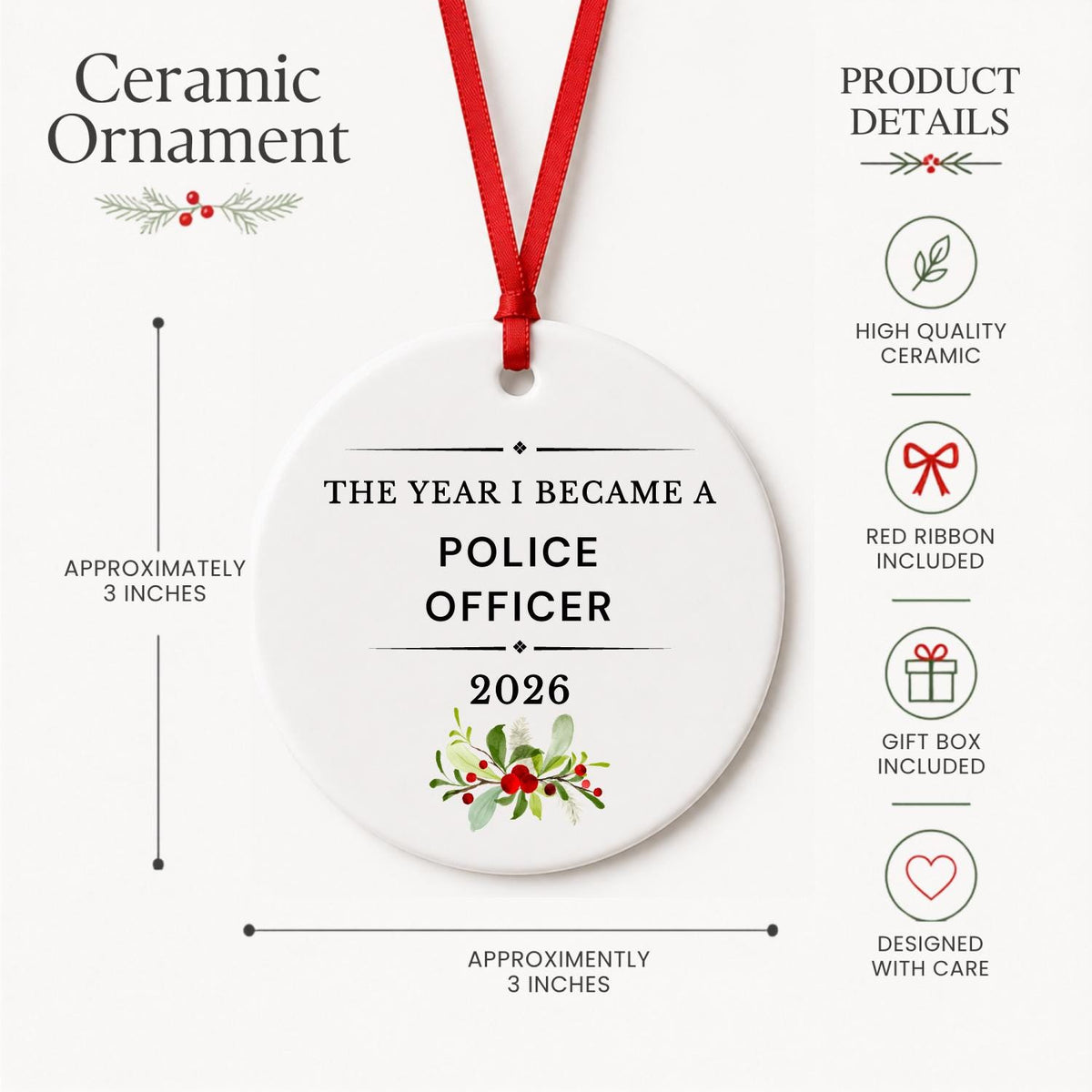 Product details for the Police Officer 2026 ceramic ornament reading The Year I Became a Police Officer: approximately 3-inch round ceramic ornament, red ribbon and gift box