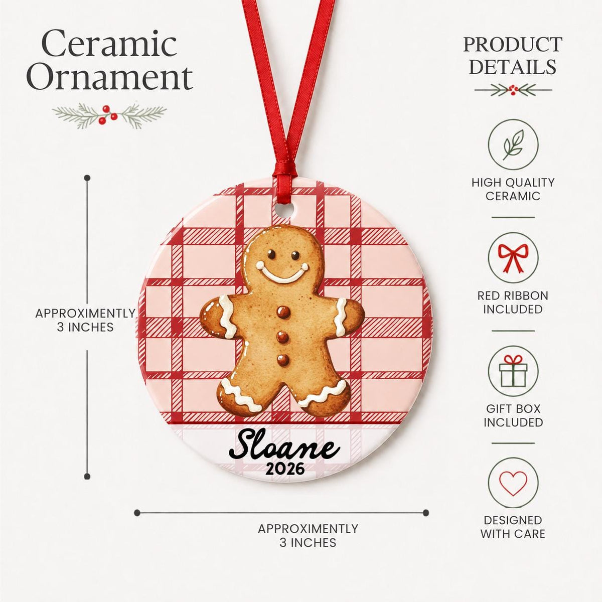 Product details for the personalized gingerbread man ceramic ornament with name and year on red plaid: approximately 3-inch round ceramic ornament, red ribbon and gift box