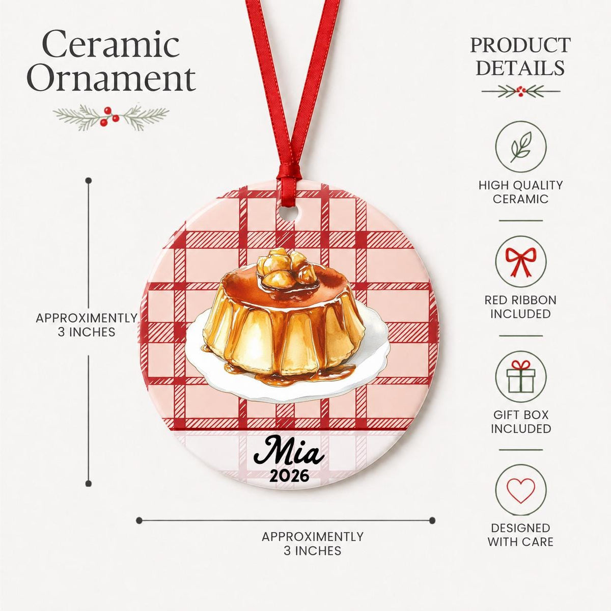 Product details for the personalized flan ceramic ornament with name and year on red plaid: approximately 3-inch round ceramic ornament, red ribbon and gift box