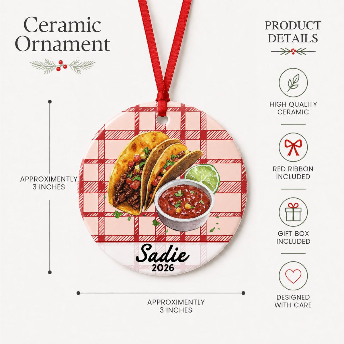 Product details for the personalized taco ceramic ornament with name and year on red plaid: approximately 3-inch round ceramic ornament, red ribbon and gift box