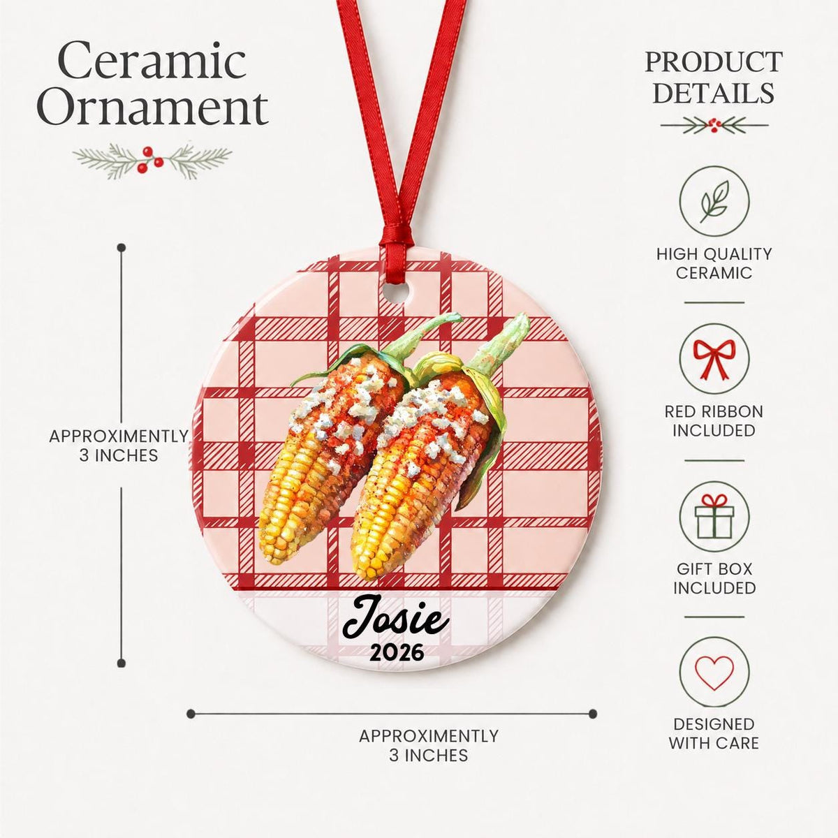 Product details for the personalized Mexican street corn ceramic ornament with name and year on red plaid: approximately 3-inch round ceramic ornament, red ribbon and gift box