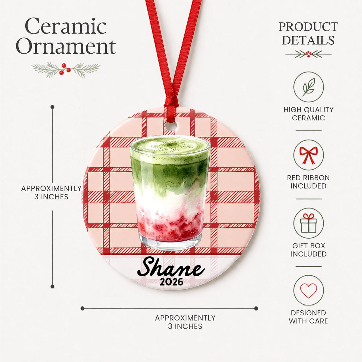 Product details for the personalized strawberry matcha latte ceramic ornament with name and year on red plaid: approximately 3-inch round ceramic ornament, red ribbon and gift box