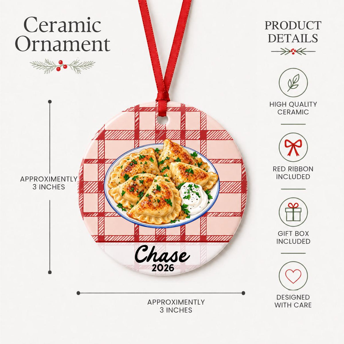Product details for the personalized pierogi ceramic ornament with name and year on red plaid: approximately 3-inch round ceramic ornament, red ribbon and gift box