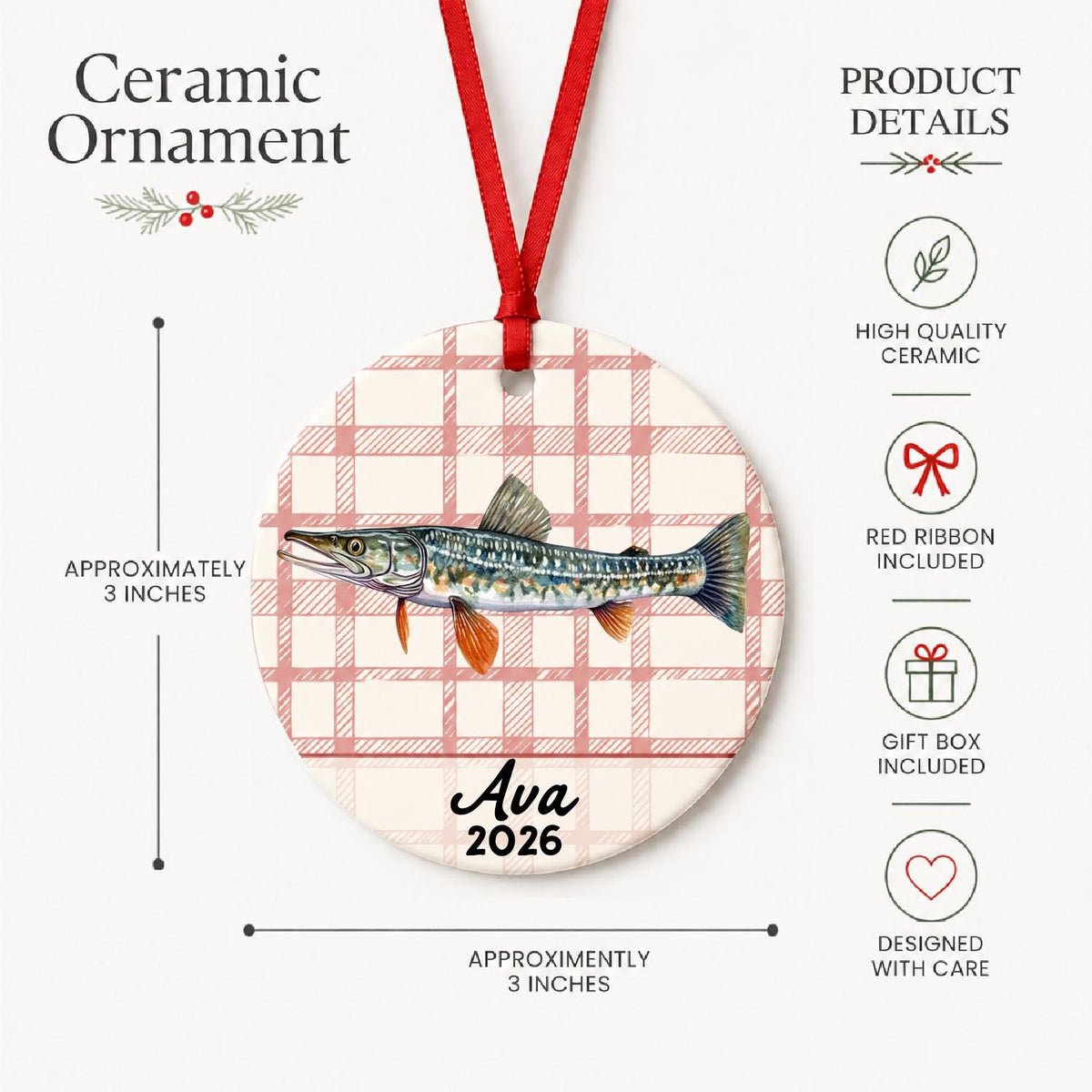 Product details for the personalized northern pike ceramic ornament with name and year on red plaid: approximately 3-inch round ceramic ornament, red ribbon and gift box