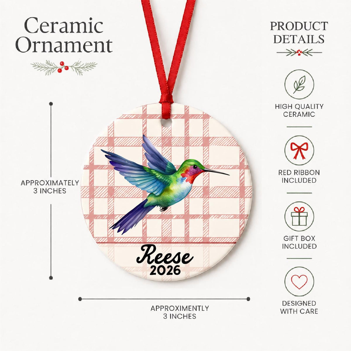 Product details for the personalized hummingbird ceramic ornament with name and year on red plaid: approximately 3-inch round ceramic ornament, red ribbon and gift box