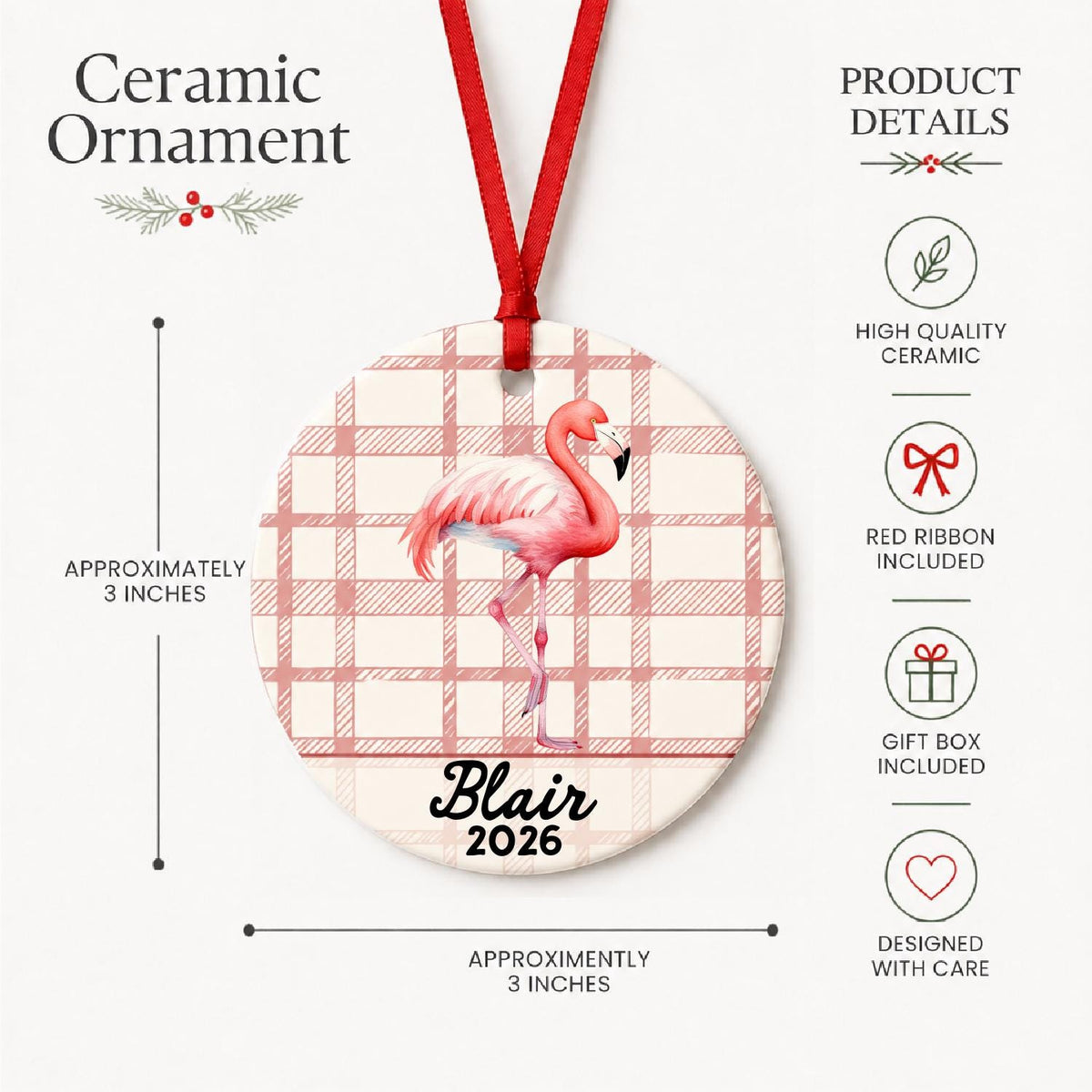 Product details for the personalized flamingo ceramic ornament with name and year on red plaid: approximately 3-inch round ceramic ornament, red ribbon and gift box