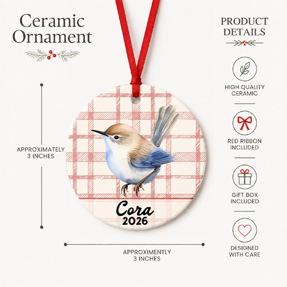 Product details for the personalized wren ceramic ornament with name and year on red plaid: approximately 3-inch round ceramic ornament, red ribbon and gift box