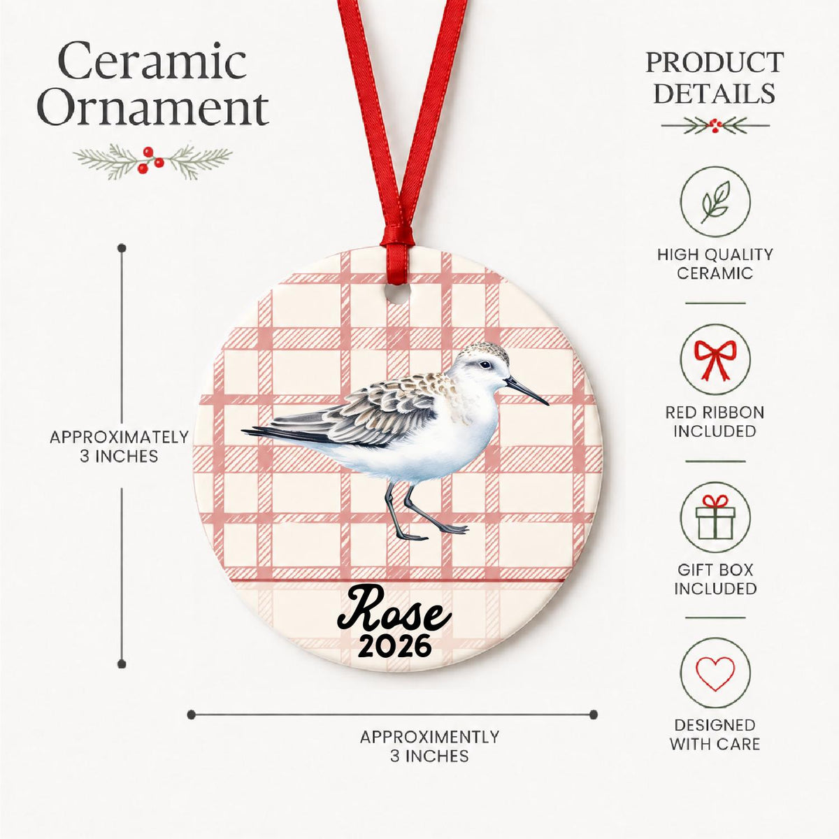 Product details for the personalized sanderling ceramic ornament with name and year on red plaid: approximately 3-inch round ceramic ornament, red ribbon and gift box