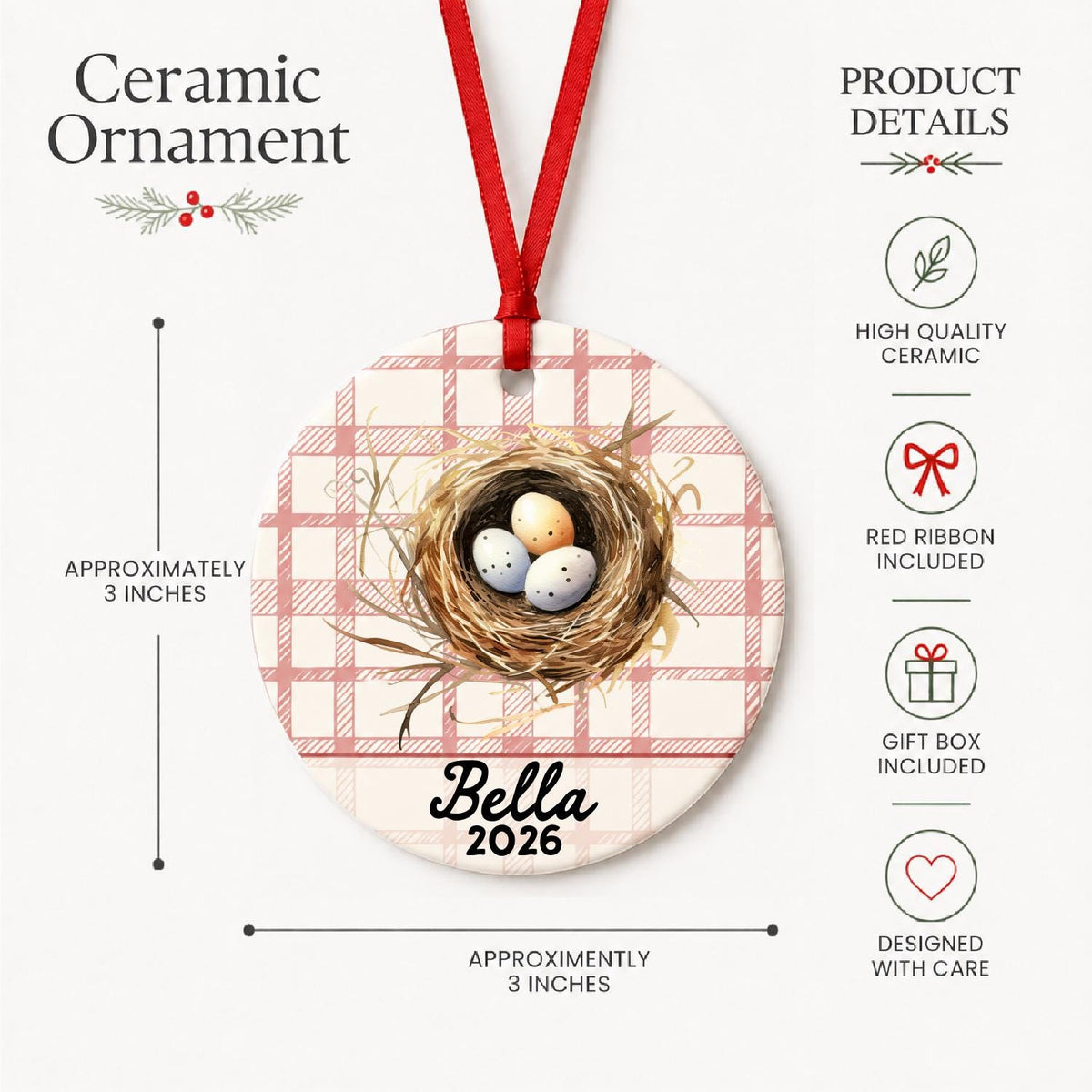 Product details for the personalized bird nest ceramic ornament with name and year on red plaid: approximately 3-inch round ceramic ornament, red ribbon and gift box