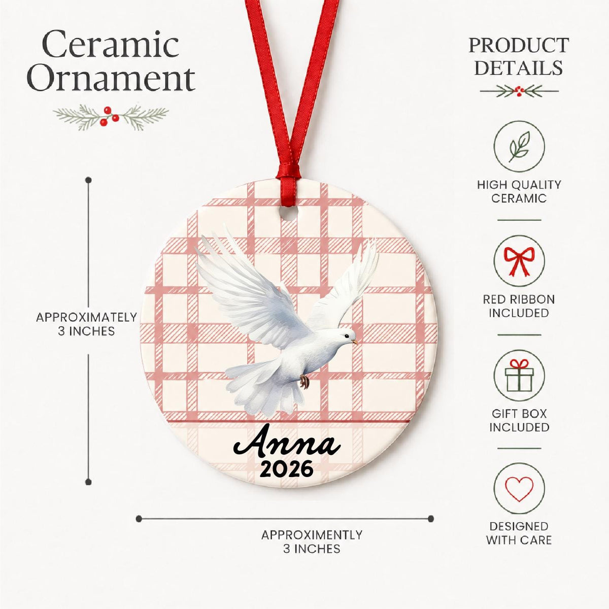 Product details for the personalized white dove ceramic ornament with name and year on red plaid: approximately 3-inch round ceramic ornament, red ribbon and gift box