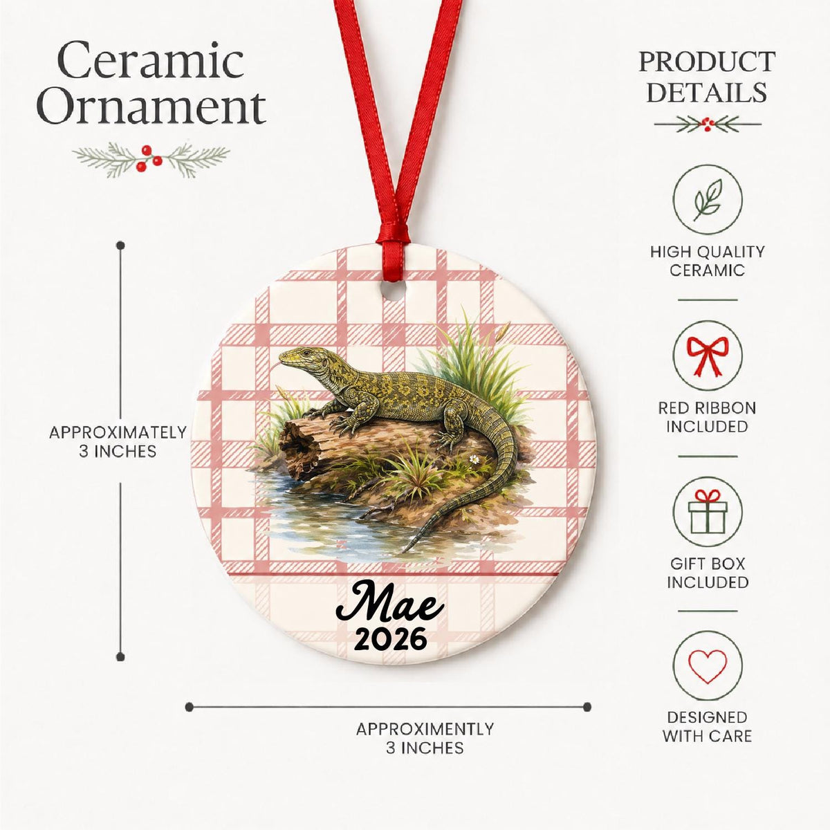 Product details for the personalized monitor lizard ceramic ornament with name and year on red plaid: approximately 3-inch round ceramic ornament, red ribbon and gift box