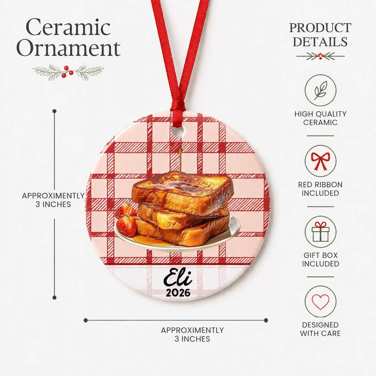 Product details for the personalized French toast ceramic ornament with name and year on red plaid: approximately 3-inch round ceramic ornament, red ribbon and gift box
