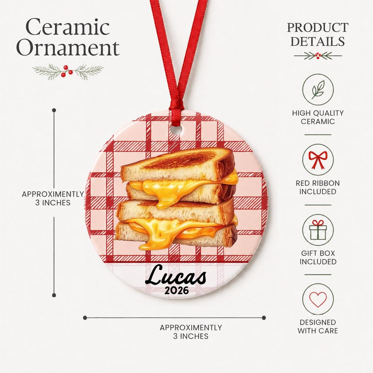 Product details for the personalized grilled cheese ceramic ornament with name and year on red plaid: approximately 3-inch round ceramic ornament, red ribbon and gift box