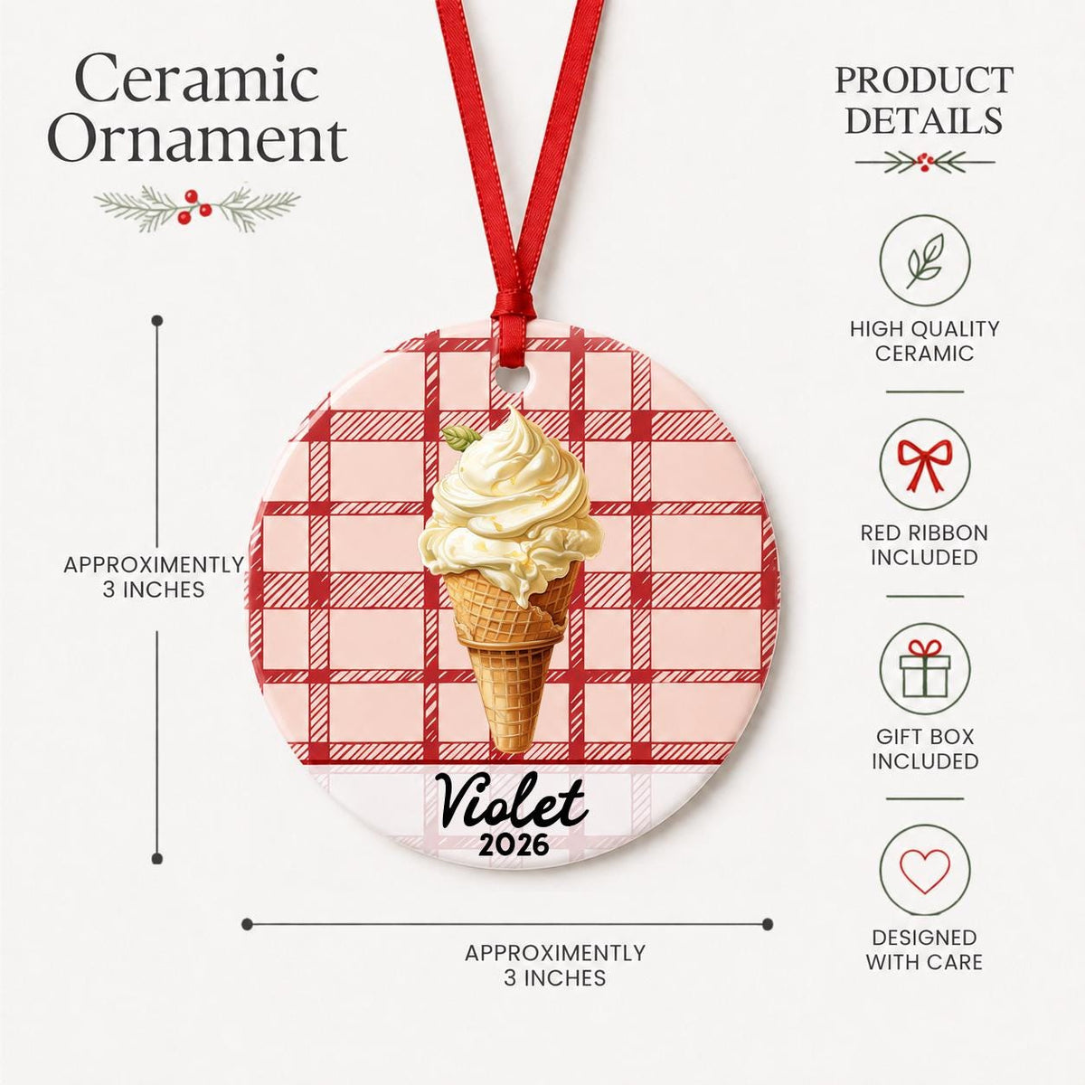 Product details for the personalized soft serve ice cream ceramic ornament with name and year on red plaid: approximately 3-inch round ceramic ornament, red ribbon and gift box