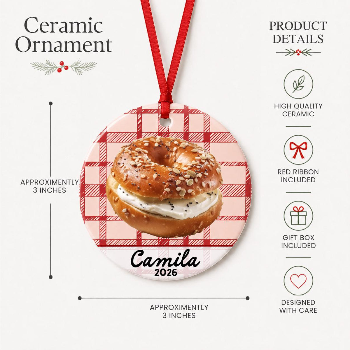 Product details for the personalized bagel ceramic ornament with name and year on red plaid: approximately 3-inch round ceramic ornament, red ribbon and gift box