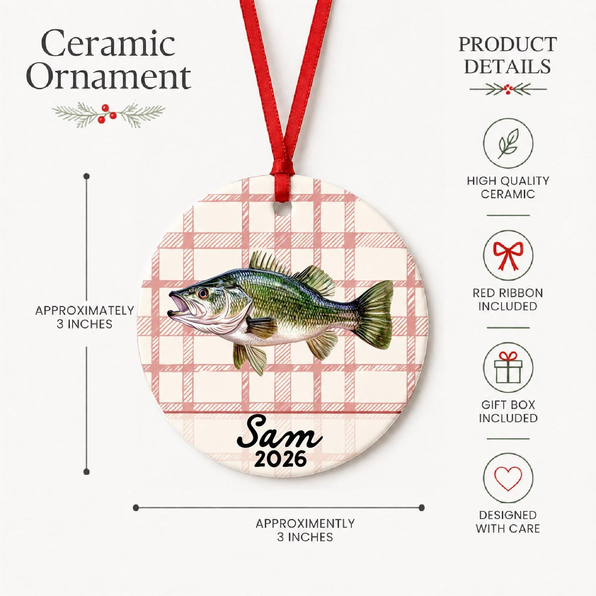 Product details for the personalized largemouth bass ceramic ornament with name and year on red plaid: approximately 3-inch round ceramic ornament, red ribbon and gift box