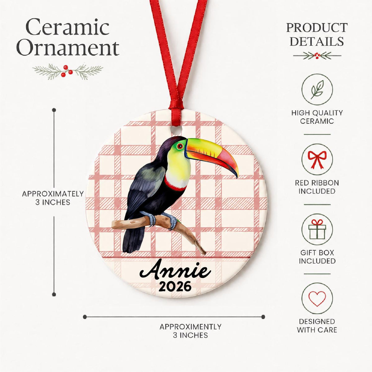 Product details for the personalized toucan ceramic ornament with name and year on red plaid: approximately 3-inch round ceramic ornament, red ribbon and gift box