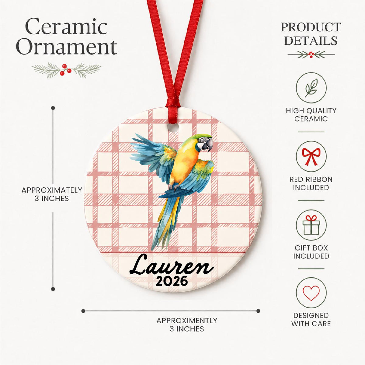 Product details for the personalized blue and gold macaw ceramic ornament with name and year on red plaid: approximately 3-inch round ceramic ornament, red ribbon and gift box
