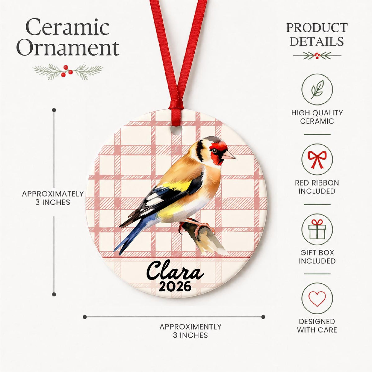 Product details for the personalized European goldfinch ceramic ornament with name and year on red plaid: approximately 3-inch round ceramic ornament, red ribbon and gift box