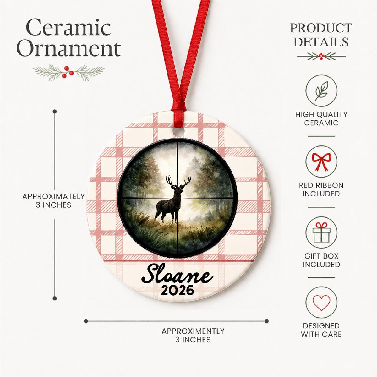 Product details for the personalized deer hunting ceramic ornament with name and year on red plaid: approximately 3-inch round ceramic ornament, red ribbon and gift box