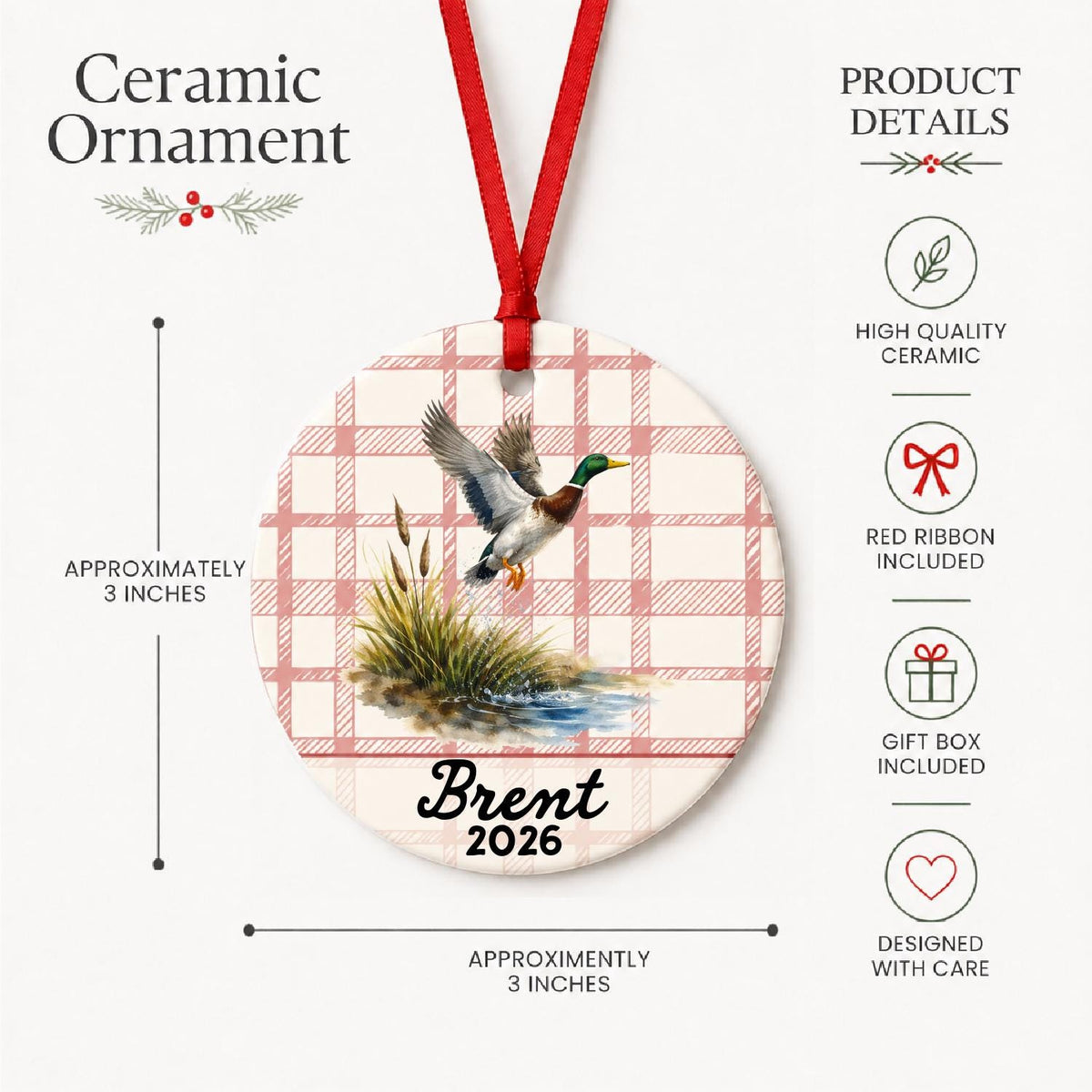 Product details for the personalized mallard duck ceramic ornament with name and year on red plaid: approximately 3-inch round ceramic ornament, red ribbon and gift box
