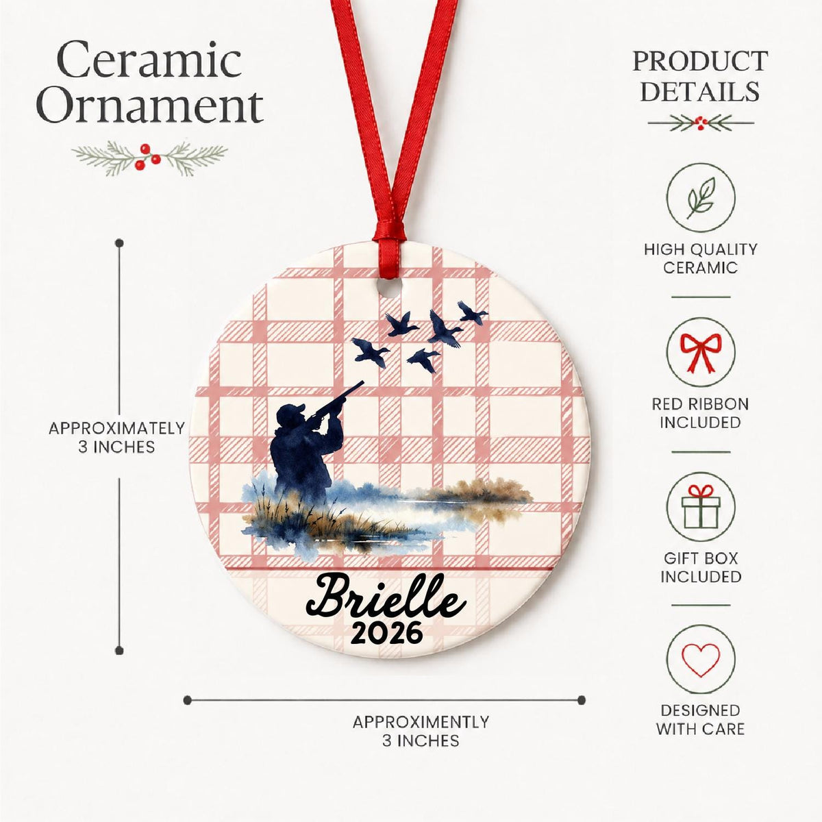 Product details for the personalized duck hunting ceramic ornament with name and year on red plaid: approximately 3-inch round ceramic ornament, red ribbon and gift box