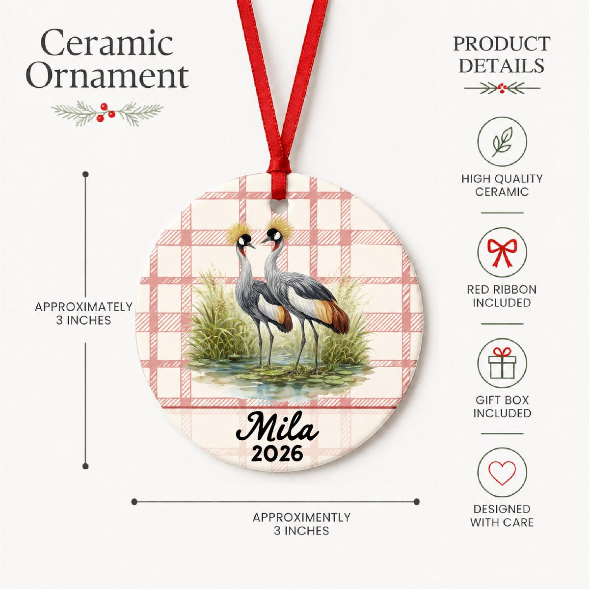 Product details for the personalized grey crowned crane ceramic ornament with name and year on red plaid: approximately 3-inch round ceramic ornament, red ribbon and gift box