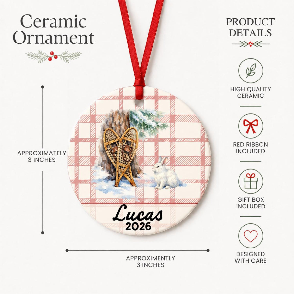 Product details for the personalized snowshoes and snowshoe hare ceramic ornament with name and year on red plaid: approximately 3-inch round ceramic ornament, red ribbon and gift box