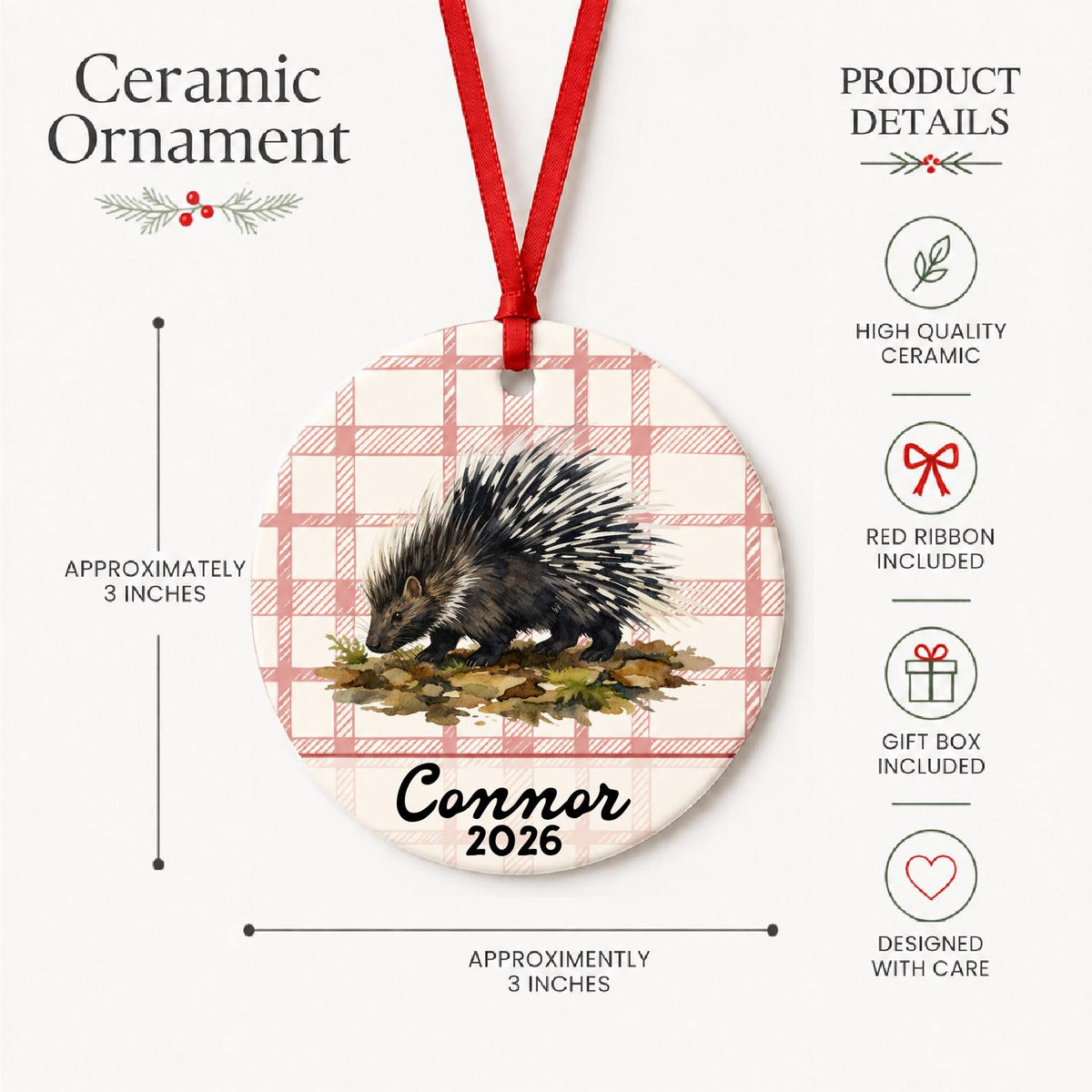 Product details for the personalized porcupine ceramic ornament with name and year on red plaid: approximately 3-inch round ceramic ornament, red ribbon and gift box