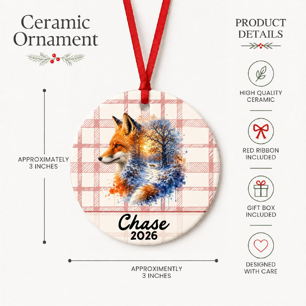 Product details for the personalized red fox ceramic ornament with name and year on red plaid: approximately 3-inch round ceramic ornament, red ribbon and gift box