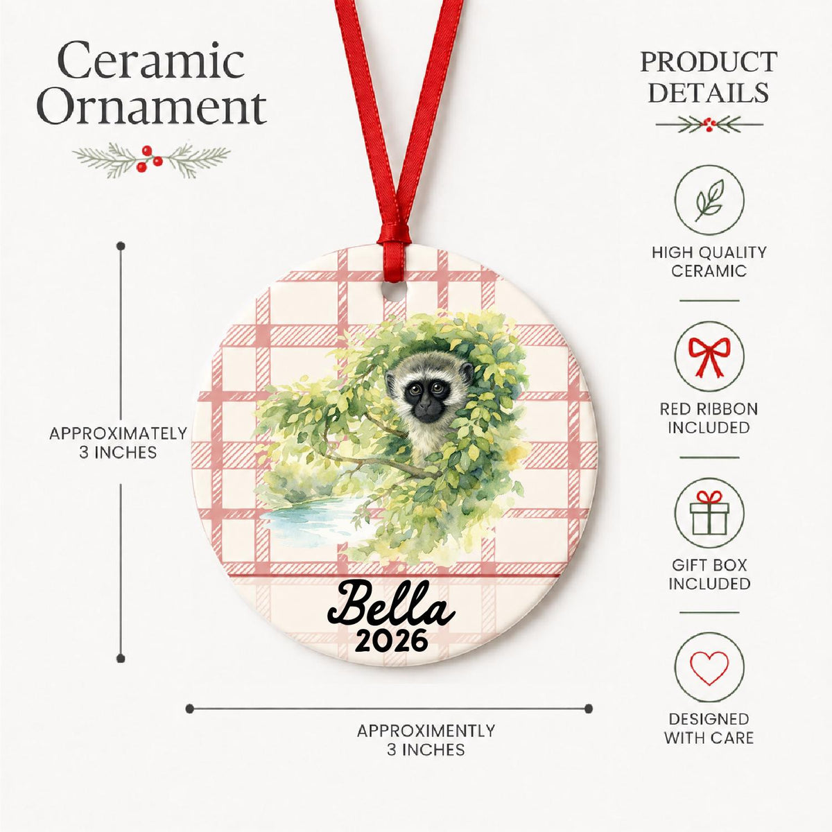 Product details for the personalized vervet monkey ceramic ornament with name and year on red plaid: approximately 3-inch round ceramic ornament, red ribbon and gift box