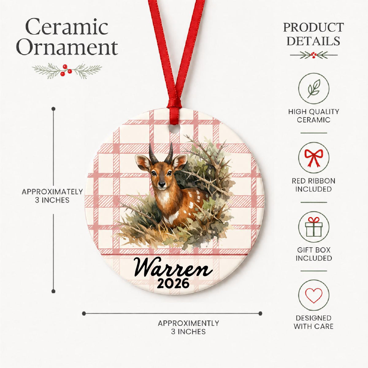 Product details for the personalized bushbuck ceramic ornament with name and year on red plaid: approximately 3-inch round ceramic ornament, red ribbon and gift box