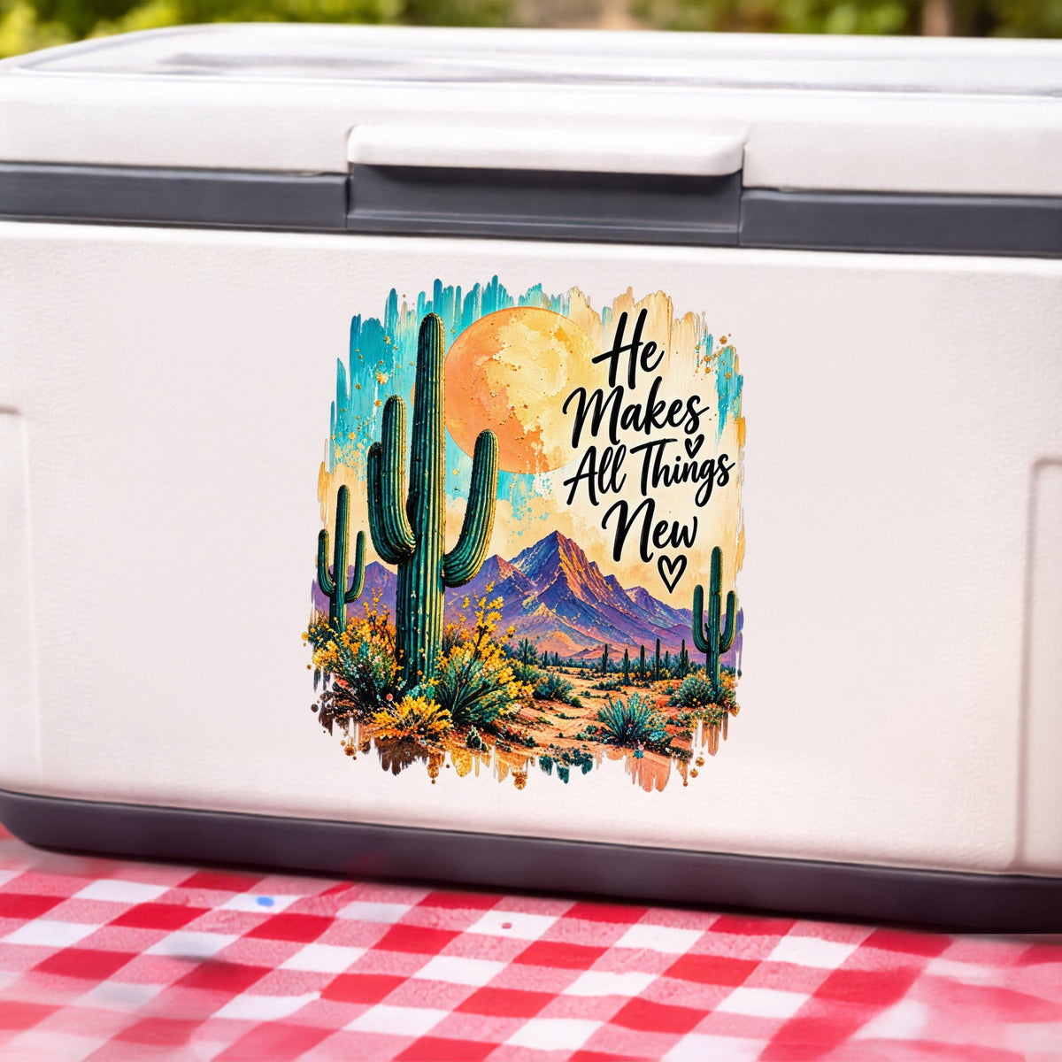 He Makes All Things New desert cactus UV DTF sticker on a white cooler