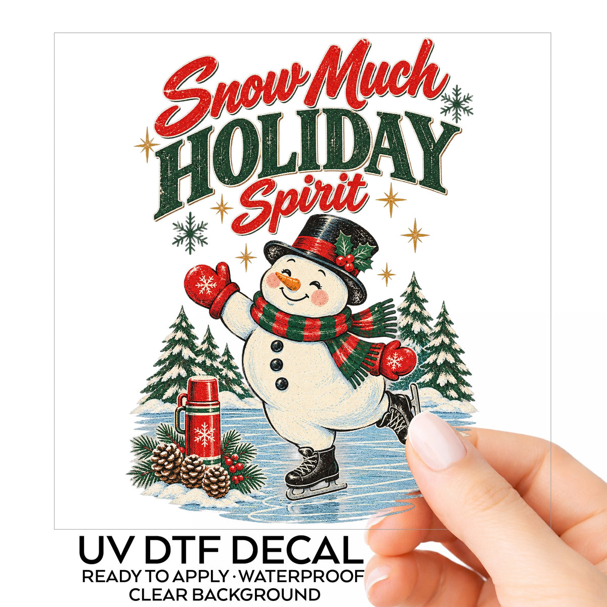 Snow Much Holiday Spirit Snowman UV DTF sticker on its backing card, held in hand