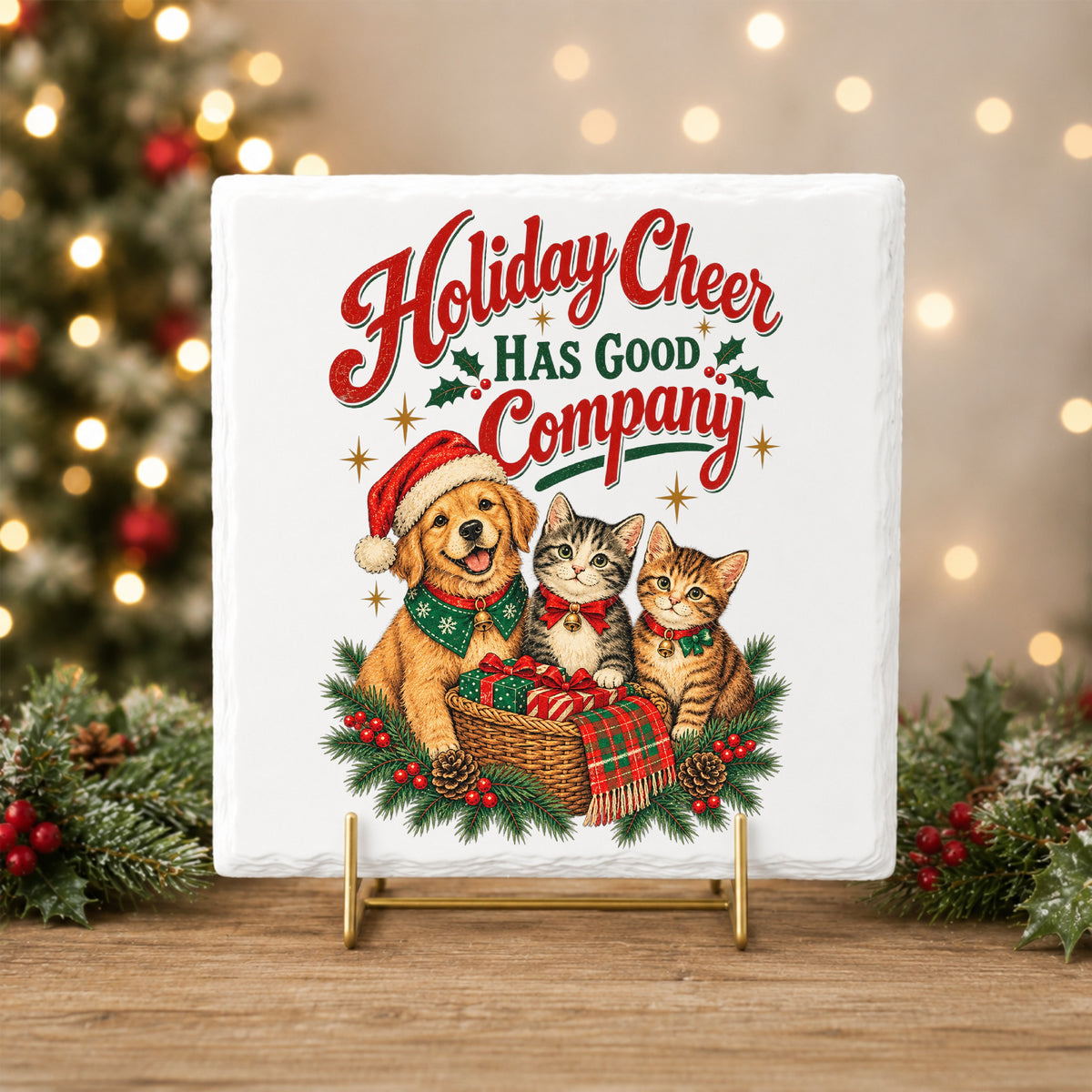 Holiday Cheer Has Good Company Puppy Kittens UV DTF sticker applied to a white tile on a gold stand